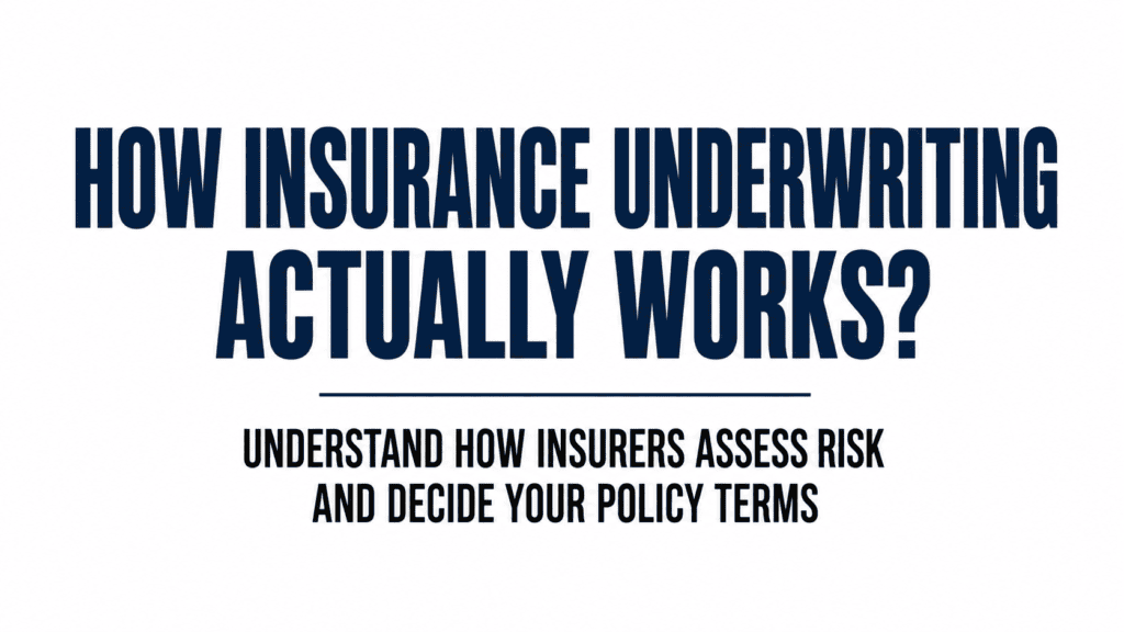 How Insurance Underwriting Actually Works
