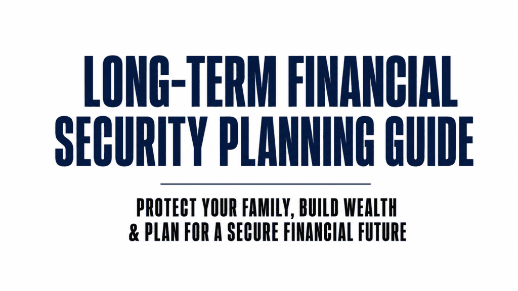 Long-Term Financial Security Planning Guide