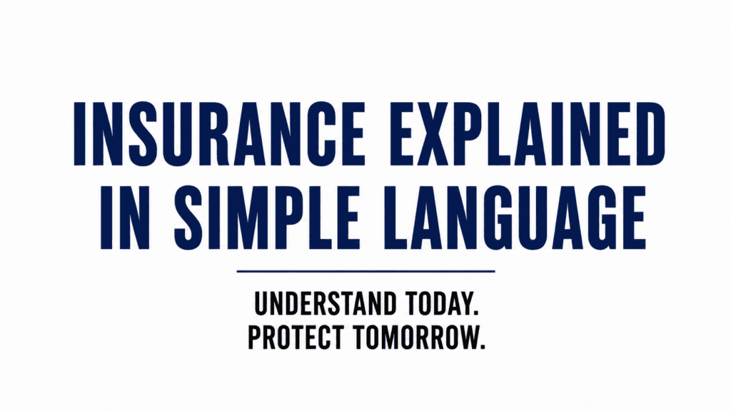 Insurance Explained in Simple Language
