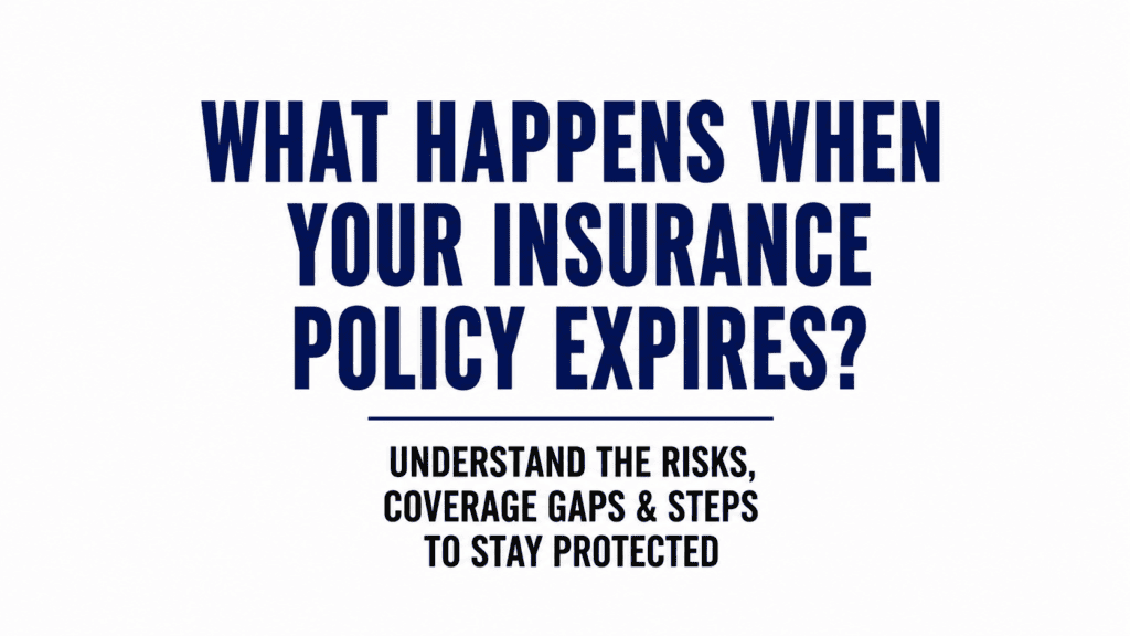 What Happens When Insurance Policy Expires?