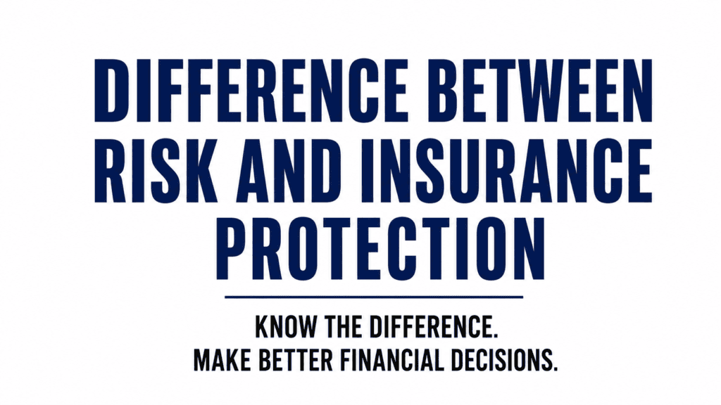 Difference Between Risk and Insurance Protection