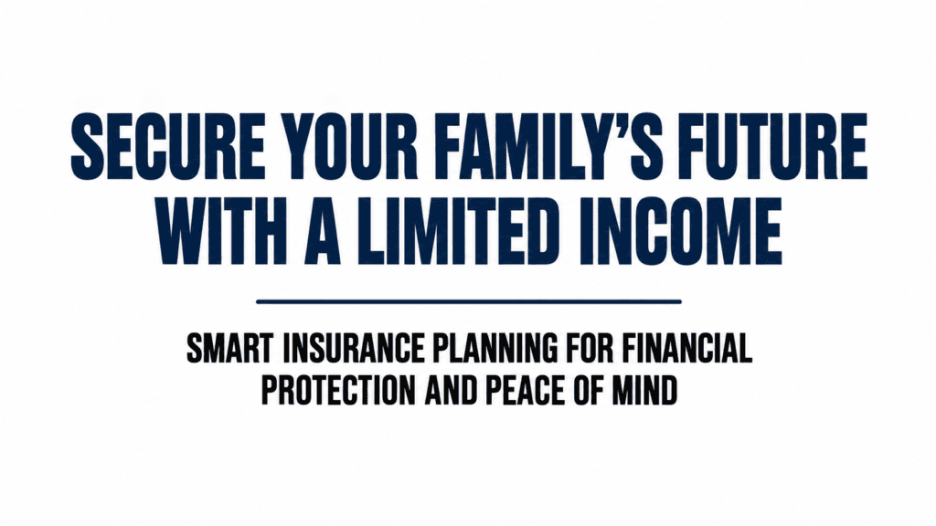 How to Secure Your Family’s Future With a Low Income