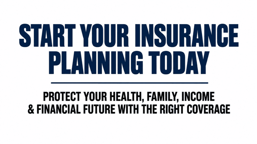 How to Start Insurance Planning Today