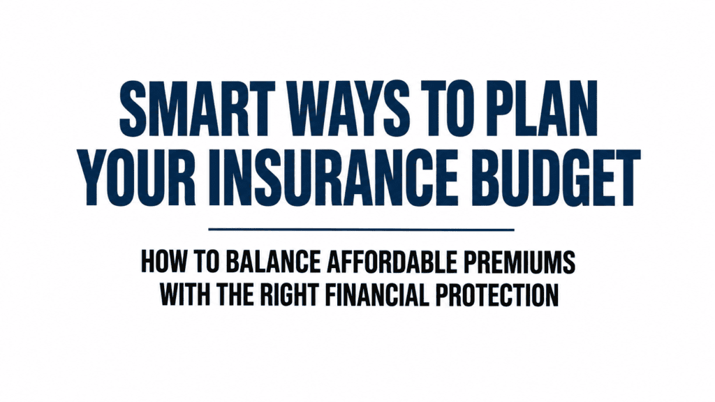 Smart Ways to Plan Insurance Budget