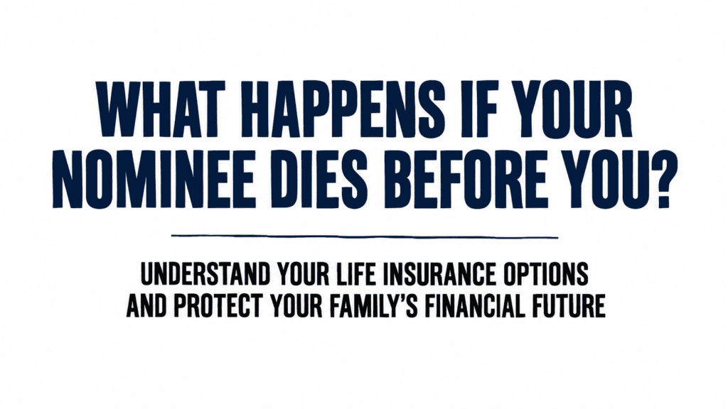 What Happens If the Nominee Dies Before the Policyholder
